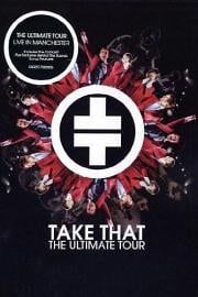 Take That - The Ultimate Tour [2006]