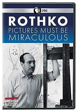 Rothko: Pictures Must Be Miraculous