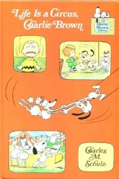 Life Is a Circus, Charlie Brown