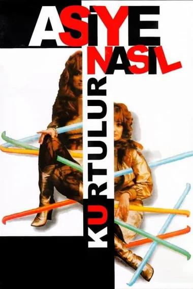 Asiye nasil kurtulur?