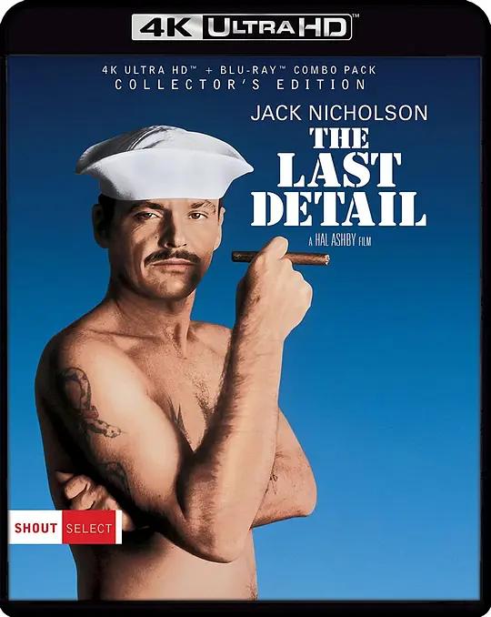 特殊任务 The Last Detail (1973) / 最后的细节 / 最后的任务 / 一触即发 / 最后行动 / The.Last.Detail.1973.2160p.BluRay.REMUX.HEVC.DTS-HD.MA.2.0