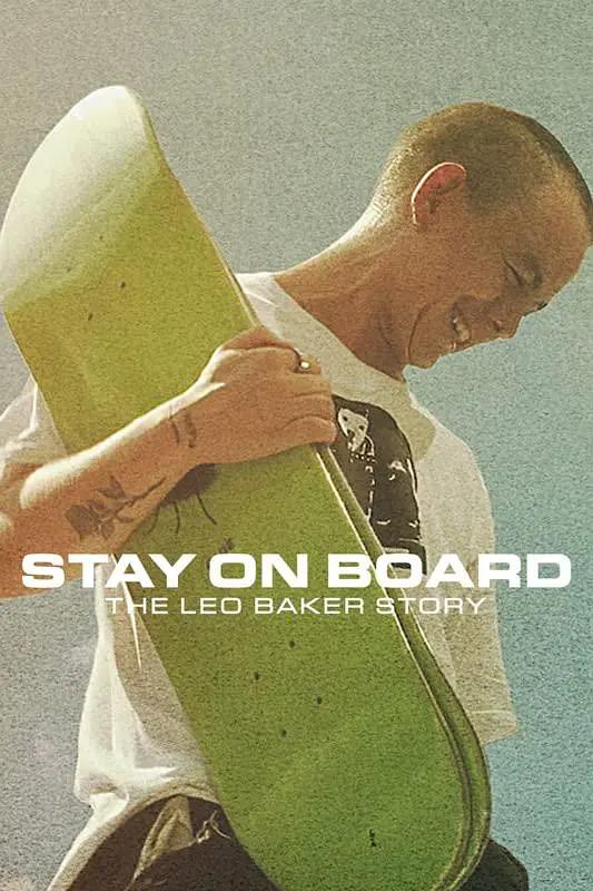 站在滑板上：利奥·贝克的故事 4K纪录片下载 Stay on Board: The Leo Baker Story (2022) / 里奥·贝克：逆风滑板手 / Stay.on.Board.The.Leo.Baker.Story.2022.2160p.NF.WEB-DL.x265.10bit.HDR.DDP5.1