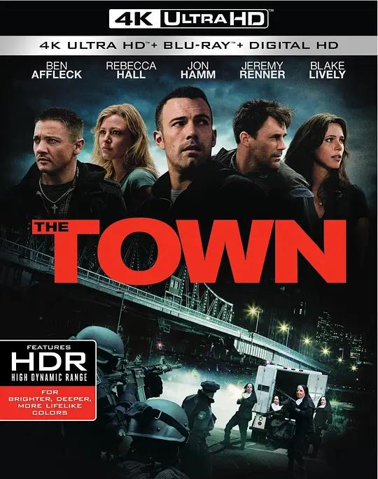 城中大盗 4K蓝光原盘下载 The Town (2010) / 城区 / 小镇 / 狂盗之城(港) / 窃盗城(台) / 镇上 / The.Town.2010.2160p.BluRay.REMUX.HEVC.DTS-HD.MA.5.1