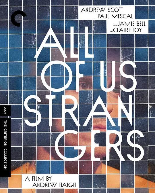 都是陌生人 All of Us Strangers (2023) / 亲爱的陌生人(台) / 我们都是陌生人 / 与幽灵同在的夏天 / All.of.Us.Strangers.2023.2160p.Criterion.Collection.UHD.Blu-ray.HEVC.DTS-HD.MA5.1