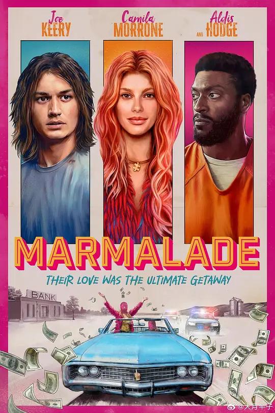 诱人果酱 Marmalade (2024) / Marmalade.2024.2160p.AMZN.WEB-DL.DDP5.1