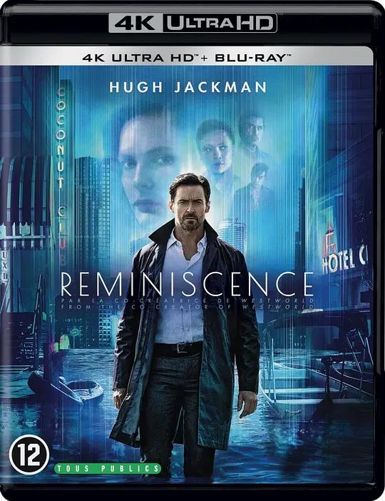 [4K蓝光原盘] 追忆迷局 Reminiscence (2021) / 追忆 / 回忆 / 追忆人(台) / 回忆潜行(港) / Reminiscence.2021.2160p.BluRay.REMUX.HEVC.DTS-HD.MA.TrueHD.7.1.Atmos