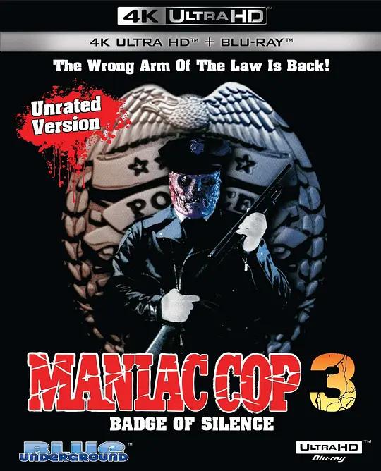 [4K蓝光原盘] 鬼面公仆3 Maniac Cop 3: Badge of Silence (1993) / 终极魔鬼战警 / 暴力公仆 / 暴力警察 / 鬼面警察 / Maniac.Cop.3.Badge.of.Silence.1992.2160p.BluRay.REMUX.HEVC.DTS-HD.MA.TrueHD.7.1.Atmos